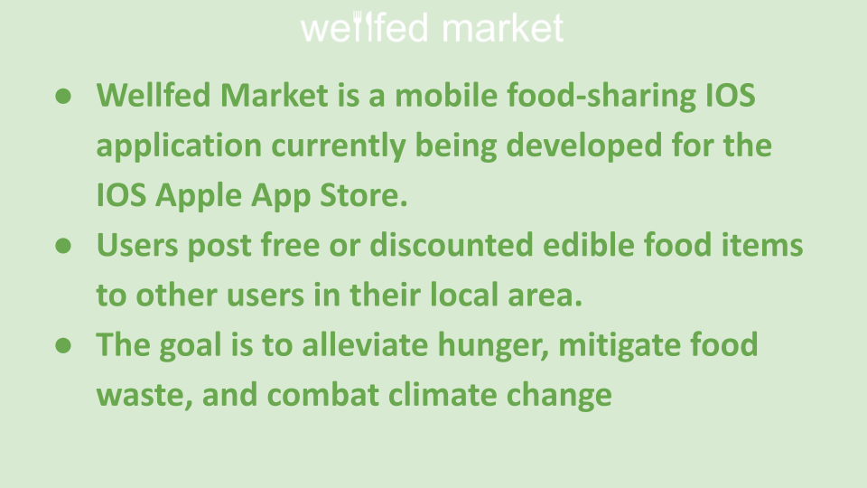 Pitch deck slide describing Wellfed Market as a mobile food-sharing iOS app that alleviates hunger, mitigates food waste, and combats climate change